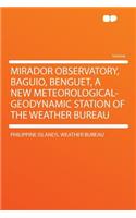 Mirador Observatory, Baguio, Benguet, a New Meteorological-Geodynamic Station of the Weather Bureau