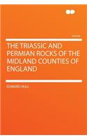 The Triassic and Permian Rocks of the Midland Counties of England