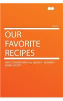 Our Favorite Recipes