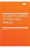 Seaside Planting of Trees and Shrubs