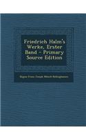 Friedrich Halm's Werke, Erster Band - Primary Source Edition