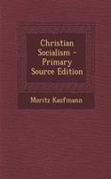 Christian Socialism - Primary Source Edition