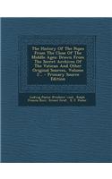 The History of the Popes from the Close of the Middle Ages: Drawn from the Secret Archives of the Vatican and Other Original Sources, Volume 2... - Primary Source Edition