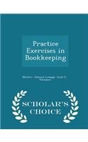 Practice Exercises in Bookkeeping - Scholar's Choice Edition