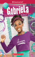 Gabriela (American Girl: Girl of the Year 2017, Book 1), Volume 1