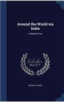 Around the World via India: A Medical Tour