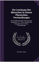 Der Leichnam Des Menschen In Seinen Physischen Verwandlungen: Nach Beobachtungen Und Versuchen Dargestellt: Th. 1. Der Leichnam Des Neugebornen In S. Phys. Verwandlungen(English)