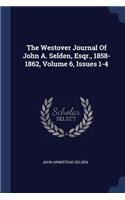 Westover Journal Of John A. Selden, Esqr., 1858-1862, Volume 6, Issues 1-4