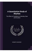 A Quantitative Study of Rhythm