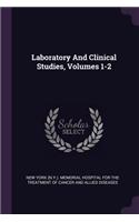Laboratory and Clinical Studies, Volumes 1-2