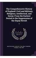 Comprehensive History of England: Civil and Military, Religious, Intellectual, and Social, From the Earliest Period to the Suppression of the Sepoy Revolt: 6