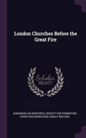 London Churches Before the Great Fire