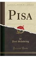 Pisa (Classic Reprint)
