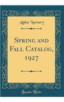 Spring and Fall Catalog, 1927 (Classic Reprint)