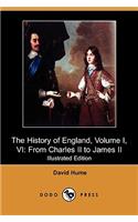 History of England, Volume I, Part VI: From Charles II to James II (Illustrated Edition) (Dodo Press)