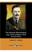 Seventh Manchesters, July 1916 to March 1919 (Illustrated Edition) (Dodo Press)