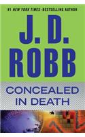 Concealed In Death: (38 In Death Novel)