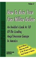 How To Raise Your First Million Dollars Volume II