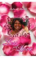 Less in Love: (English)