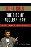 The Rise of Nuclear Iran