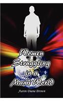 Women Struggling in a Man's World