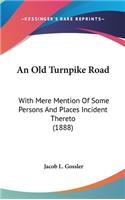 An Old Turnpike Road
