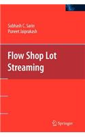 Flow Shop Lot Streaming