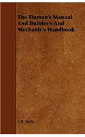 Tinman's Manual And Builder's And Mechanic's Handbook
