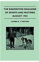 The Badminton Magazine Of Sports And Pastimes - August 1902 - Containing Chapters On