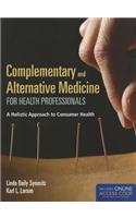 Complementary and Alternative Medicine for Health Professionals