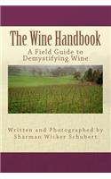 The Wine Handbook: A Field Guide to Demystifying Wine(English)