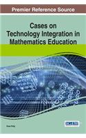 Cases on Technology Integration in Mathematics Education