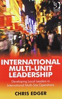 Effective Multi-Unit Leadership and International Multi-Unit Leadership: 2-Volume Set