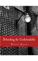 Defending the Undefendable (Large Print Edition)