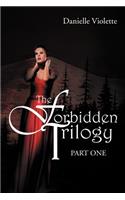 The Forbidden Trilogy Part One: Part One(English)