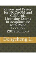 Review and Pretest for Nccaom and California Licensing Exams in Acupuncture with Point Location