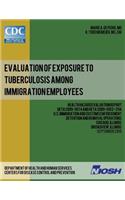 Evaluation of Exposure to Tuberculosis Among Immigration Employees