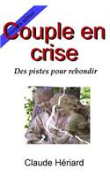Couple en crise, des pistes pour rebondir