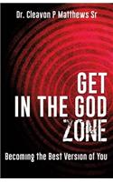Get in the God Zone