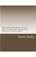 European Ancestry of the Stucky/Stuckey Families of North Central Ohio