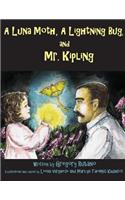 A Luna Moth, A Lightning Beetle, and Mr. Kipling
