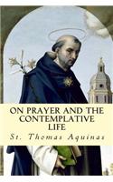 On Prayer and the Contemplative Life