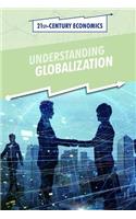 Understanding Globalization: (21st-Century Economics)