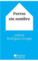 Perros sin nombre