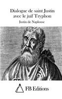 Dialogue de saint Justin avec le juif Tryphon