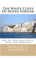 The White Cliffs Of Dover Forever