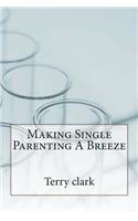 Making Single Parenting a Breeze
