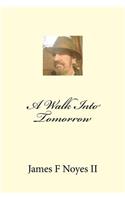 A Walk Into Tomorrow