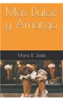 Mas Dulce y Amargo