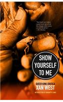 Show Yourself to Me
